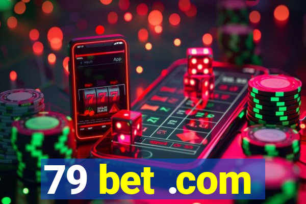 79 bet .com